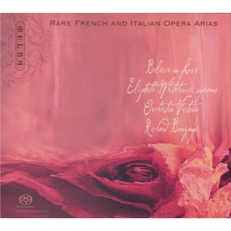 Believe in love : Rare French and Italian Opera Arias